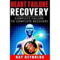 Heart Failure Recovery: Complete Failure to Complete Recovery