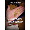 A Montana Gold Miner