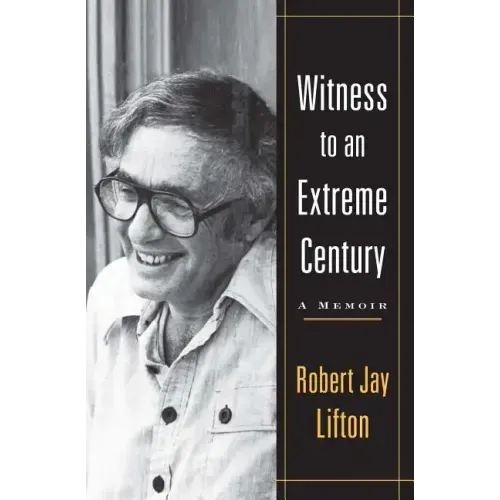 Witness to an Extreme Century