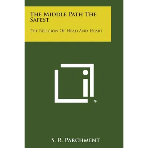 The Middle Path the Safest: The Religion of Head and Heart