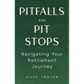 Pitfalls and Pit Stops: Navigating Your Retirement Journey