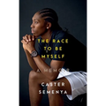 The Race to Be Myself: A Memoir