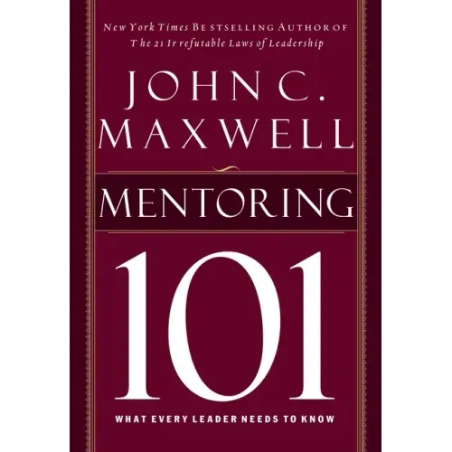 Mentoring 101: What Every Leader Needs to Know