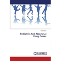 Pediatric And Neonatal Drug Doses
