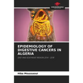Epidemiology of Digestive Cancers in Algeria