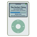 Perfect Thing: How the iPod Shuffles Commerce, Culture, and Coolness