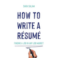How to Write a Résumé: Finding a Job in Any Job Market