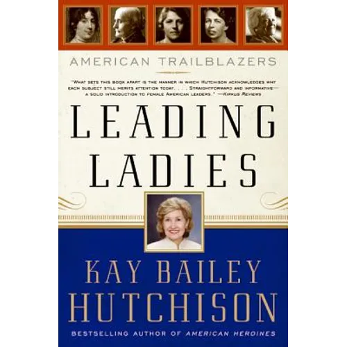 Leading Ladies: American Trailblazers