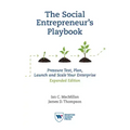 The Social Entrepreneur's Playbook, Expanded Edition: Pressure Test, Plan, Launch and Scale Your Social Enterprise