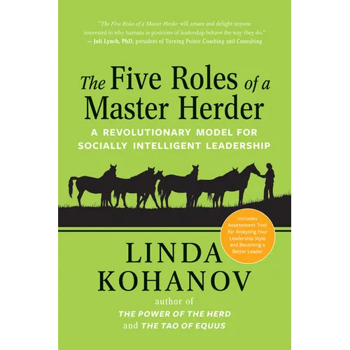 The Five Roles of a Master Herder: A Revolutionary Model for Socially Intelligent Leadership
