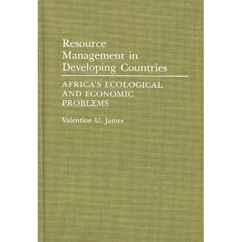 Resource Management in Developing Countries: Africa's Ecological and Economic Problems