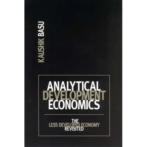 Analytical Development Economics: The Less Developed Economy Revisited