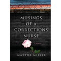 Musings of a Corrections Nurse: Inside Those Prison Walls