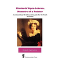 Élisabeth Vigée-Lebrun, Memoirs of a Painter