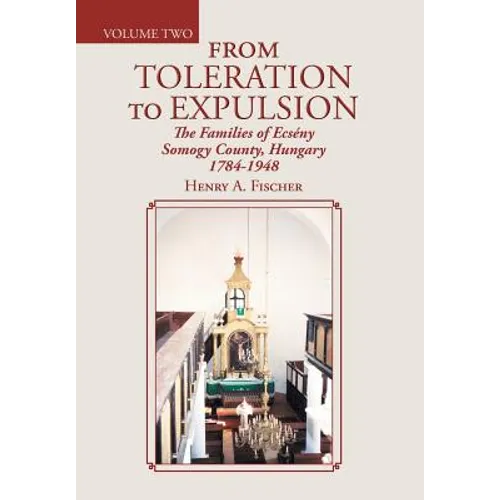 From Toleration to Expulsion: The Families of Ecsény Somogy County, Hungary 1784-1948