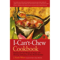 The I-Can't-Chew Cookbook: Delicious Soft Diet Recipes for People with Chewing, Swallowing, and Dry Mouth Disorders
