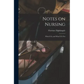 Notes on Nursing: What It is, and What It is Not