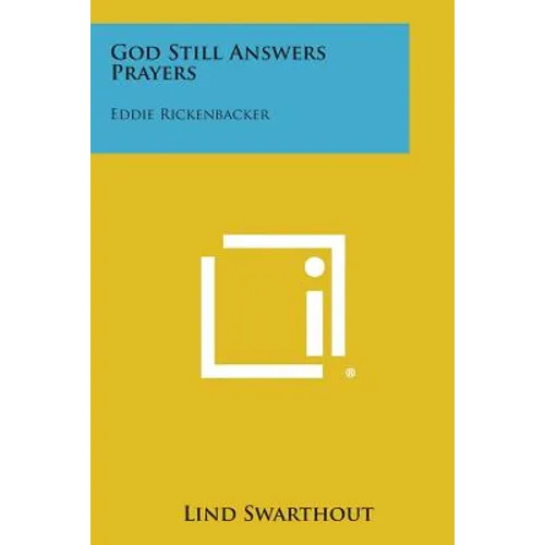God Still Answers Prayers: Eddie Rickenbacker