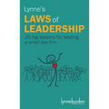 Lynne's Laws of Leadership: 20 big lessons for leading a small law firm