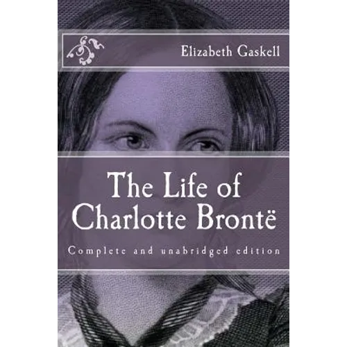 The Life of Charlotte Brontë