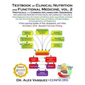 Textbook of Clinical Nutrition and Functional Medicine, vol. 2: Protocols for Common Inflammatory Disorders