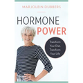 Hormone Power: Transform Your Diet, Transform Your Life