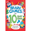 Brain Games for 10 Year Olds: Fun and Challenging Brain Teasers, Logic Puzzles, and More for Kids