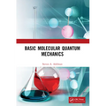 Basic Molecular Quantum Mechanics