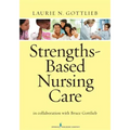 Strengths-Based Nursing Care: Health and Healing for Person and Family