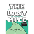 The Last Mile: Creating Social and Economic Value from Behavioral Insights