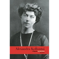 Alexandra Kollontai: A Biography