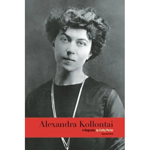 Alexandra Kollontai: A Biography