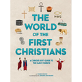 The World of the First Christians: A Curious Kid's Guide to the Early Church