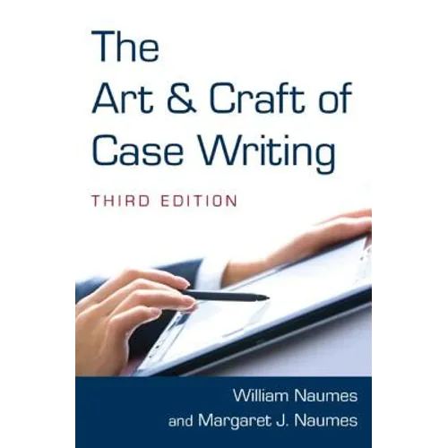 The Art and Craft of Case Writing