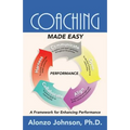 Coaching Made Easy: A Framework for Enhancing Performance