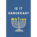 Is It Hannukah?
