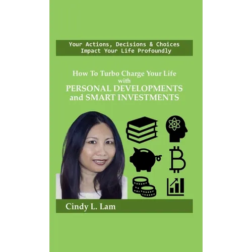 How To Turbo Charge Your Life with Personal Developments and Smart Investments