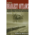 The Deadliest Outlaws: The Ketchum Gang and the Wild Bunch