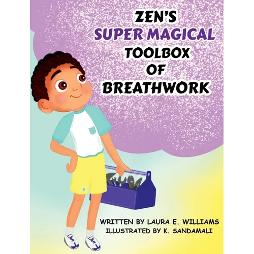Zen's Super Magical Toolbox of Breathwork