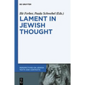 Lament in Jewish Thought: Philosophical, Theological, and Literary Perspectives