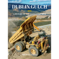 Dublin Gulch: A History of the Eagle Gold Mine