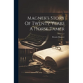 Magner's Story Of Twenty Years A Horse Tamer