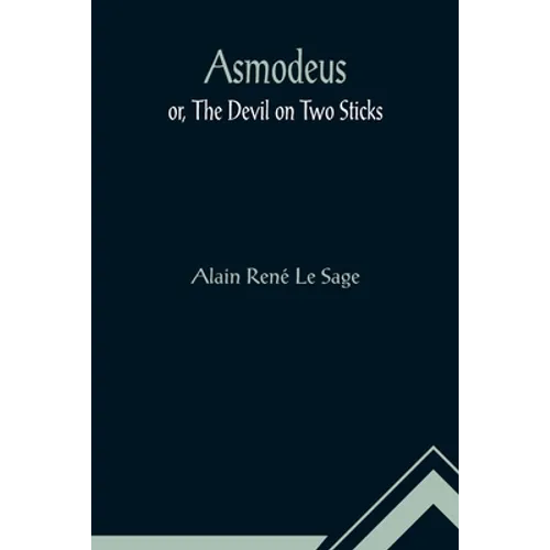 Asmodeus; or, The Devil on Two Sticks