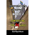 Corporations Stripped Naked 2: Controlling The AQ Virus