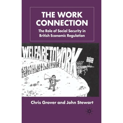 The Work Connection: The Role of Social Security in British Economic Regulation