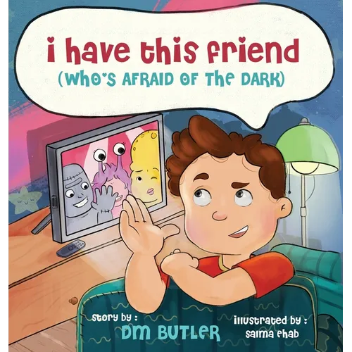 I Have This Friend (who's afraid of the dark)