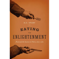 Eating the Enlightenment: Food and the Sciences in Paris