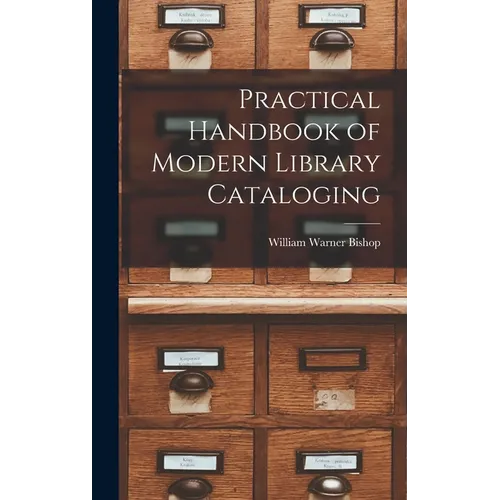 Practical Handbook of Modern Library Cataloging