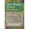 Non-Timber Forest Products: Medicinal Herbs, Fungi, Edible Fruits and Nuts, and Other Natural Products from the Forest