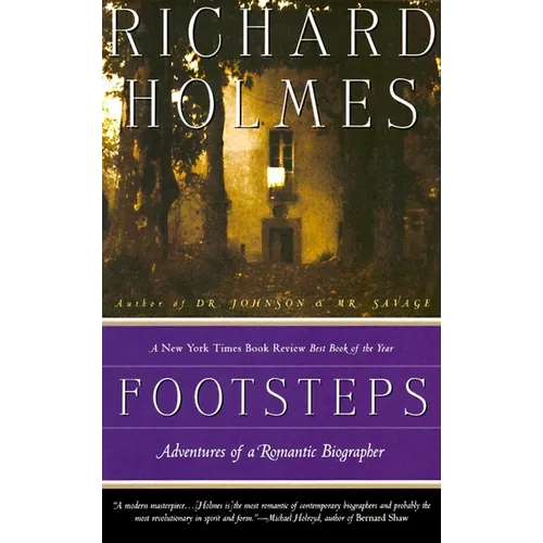 Footsteps: Footsteps: Adventures of a Romantic Biographer